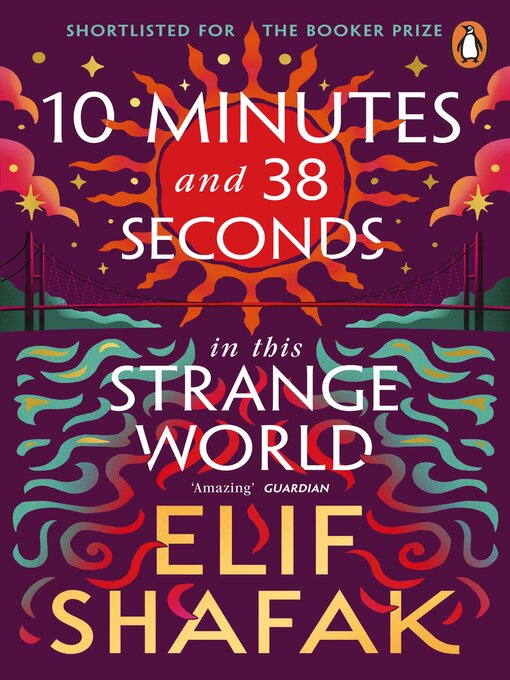 Title details for 10 Minutes 38 Seconds in this Strange World by Elif Shafak - Wait list